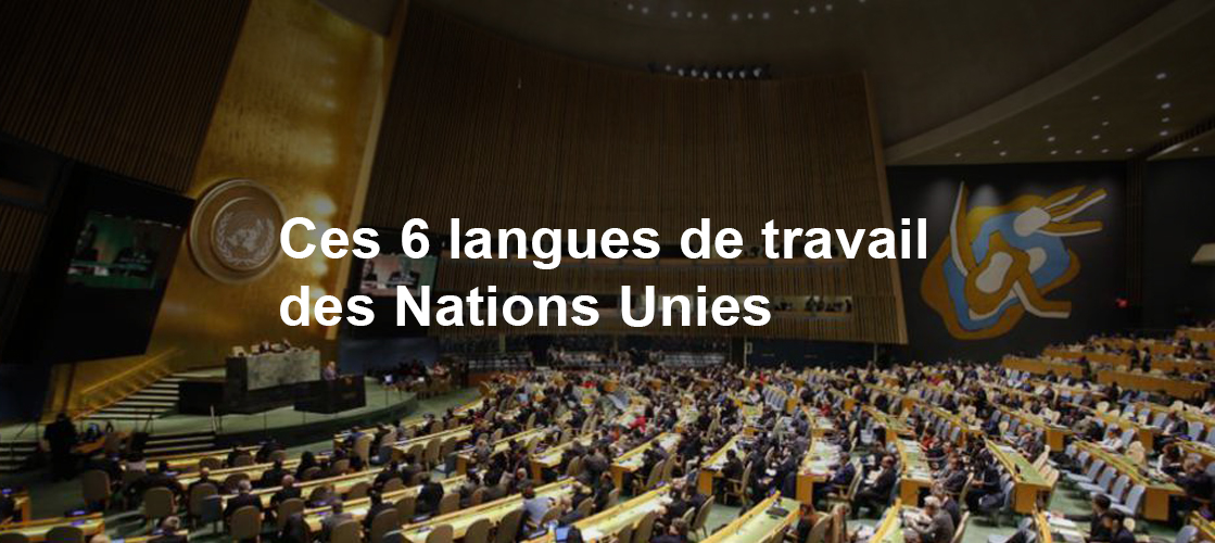 6 Langues de Travail des Nations Unies